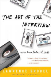 The Art of the Interview: Lessons from a Master of the Craft - Lawrence Grobel (ISBN: 9781400050710)