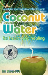 Coconut Water for Health and Healing (ISBN: 9780941599665)