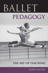 Ballet Pedagogy (ISBN: 9780813034591)