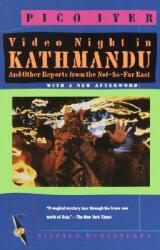 Video Night in Kathmandu: And Other Reports from the Not-So-Far-East (ISBN: 9780679722168)