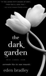 The Dark Garden - Eden Bradley (ISBN: 9780553589733)