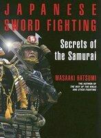 Japanese Sword Fighting: Secrets of the Samurai (ISBN: 9784770021984)