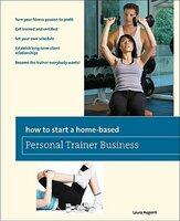 How to Start a Home-Based Personal Trainer Business (ISBN: 9780762752669)