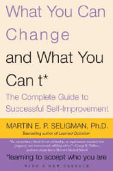What You Can Change. . . and What You Can't - Martin E. P. Seligman (ISBN: 9781400078400)