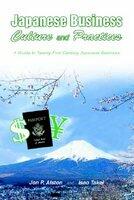 Japanese Business Culture and Practices: A Guide to Twenty-First Century Japanese Business (ISBN: 9780595355471)