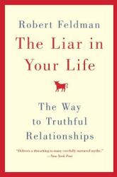 The Liar in Your Life: The Way to Truthful Relationships (ISBN: 9780446534925)