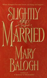 Slightly Married - Mary Balogh (ISBN: 9780440241041)