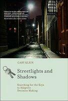 Streetlights and Shadows: Searching for the Keys to Adaptive Decision Making (ISBN: 9780262013390)