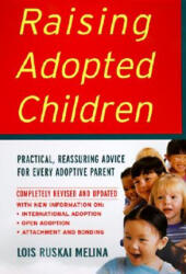Raising Adopted Children, Revised Edition - Lois Ruskai Melina (ISBN: 9780060957179)