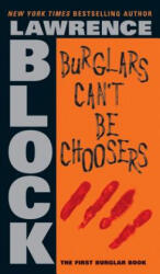 Burglars Can't Be Choosers - Lawrence Block (ISBN: 9780060582555)