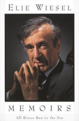 All Rivers Run to the Sea - Elie Wiesel (ISBN: 9780805210286)