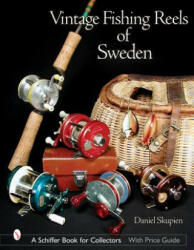 Vintage Fishing Reels of Sweden - Daniel Skupien (2007)