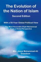 The Evolution of the Nation of Islam: With a 50-Year Global Political View (ISBN: 9798889602071)