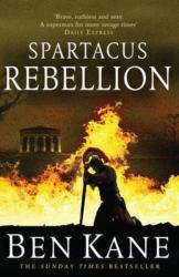 Spartacus: Rebellion - Ben Kane (2013)