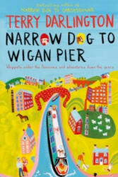 Narrow Dog to Wigan Pier - Terry Darlington (2013)