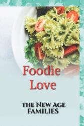 Foodie Love: The New Age Families (ISBN: 9798890664860)