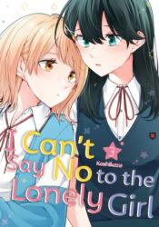I CANT SAY NO TO THE LONELY GIRL V03 | V03 (ISBN: 9798888771112)