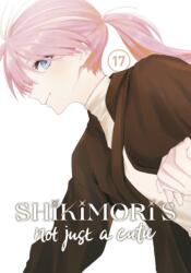 Shikimori's Not Just a Cutie 17 (ISBN: 9798888770030)