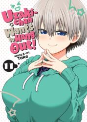 UZAKI CHAN WANTS TO HANG OUT V11 - Take (ISBN: 9798888438039)