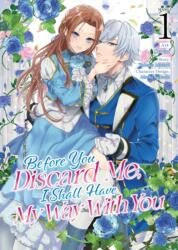 Before You Discard Me, I Shall Have My Way with You (ISBN: 9798888436202)
