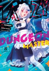 Lazy Dungeon Master (Manga) Vol. 8 (ISBN: 9798888435946)