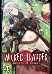 Wicked Trapper: Hunter of Heroes Vol. 4 (ISBN: 9798888434215)
