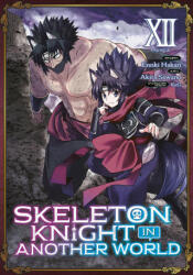 Skeleton Knight in Another World (Manga) Vol. 12 (ISBN: 9798888433812)