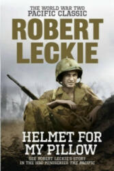 Helmet for my Pillow - Robert Leckie (2011)