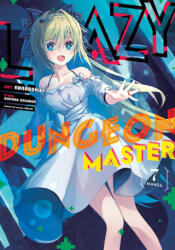 Lazy Dungeon Master (Manga) Vol. 7 - Nanaroku (ISBN: 9798888433638)