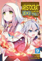 Chronicles of an Aristocrat Reborn in Another World (Manga) Vol. 9 - Mo, Nini (ISBN: 9798888433423)