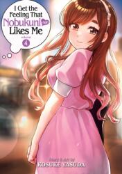 I Get the Feeling That Nobukuni-san Likes Me Vol. 4 (ISBN: 9798888431276)