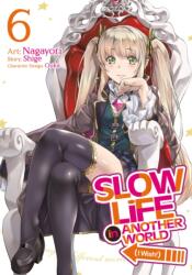 Slow Life In Another World (I Wish! ) (Manga) Vol. 6 (ISBN: 9798888431122)
