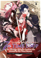 7th Time Loop: The Villainess Enjoys a Carefree Life Married to Her Worst Enemy! (ISBN: 9798888430842)