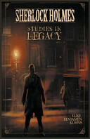 Sherlock Holmes Studies in Legacy (2013)