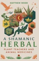 A Shamanic Herbal (ISBN: 9798888500200)