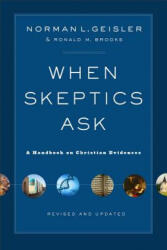 When Skeptics Ask - A Handbook on Christian Evidences - Norman L. Geisler, Ronald M. Brooks (2013)