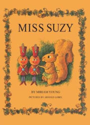 Miss Suzy - Arnold Lobel (ISBN: 9798888180242)