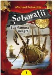 Şoboraţii. Sub flamura neagră (2013)