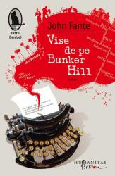 John Fante, Vise de pe Bunker Hill (ISBN: 9789736896026)