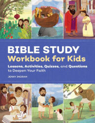 Bible Study Workbook for Kids: Lessons, Activities, Quizzes, and Questions to Deepen Your Faith - INGRAM JENNY (ISBN: 9798886509328)