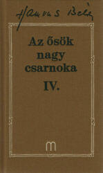 Az ősök nagy csarnoka IV (ISBN: 9789639240278)