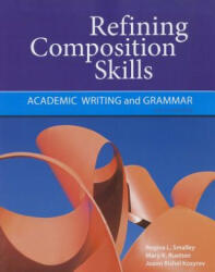 Refining Composition Skills - Joann Rishel Kozyrev, Regina L. Smalley, Mary K. Ruetten (2011)