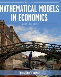 Mathematical Models in Economics: An Introduction (ISBN: 9798823341066)