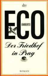 Umberto Eco: Der Friedhof in Prag (2013)