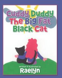 Cuddy Duddy The Big Fat Black Cat (ISBN: 9798822921054)