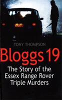 Bloggs 19 - The Story of the Essex Range Rover Triple Murders (2000)