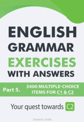 English Grammar Exercises With Answers Part 5 - Daniel B. Smith (ISBN: 9798215636749)