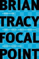 Focal Point - Brian Tracy (2009)