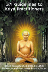 371 Guidelines to Kriya Practitioners - Swami Yogananda (ISBN: 9798223569503)