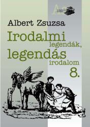 Irodalmi legendák, legendás irodalom 8 (2013)